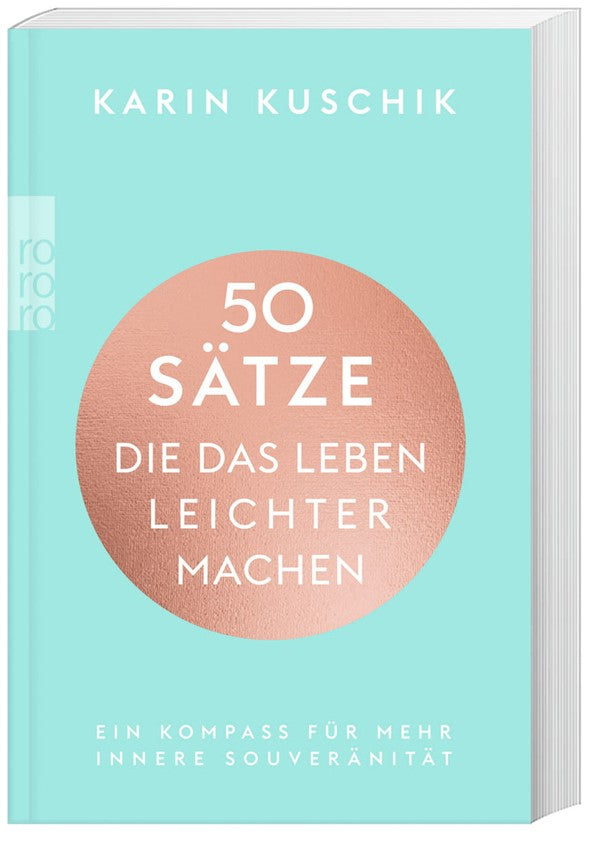 50 Sätze, die das Leben leichter machen. Ein Kompass für mehr innere Souveränität.