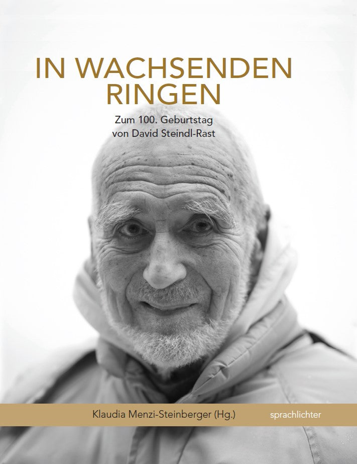 In wachsenden Ringen - Zum 100. Geburtstag von David Steindl-Rast
